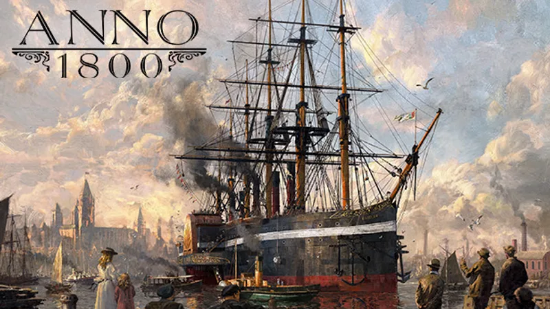 Anno 1800 : guide complet stratégie city-builder industriel 2026